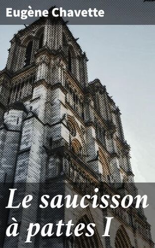 Le Saucisson À Pattes I