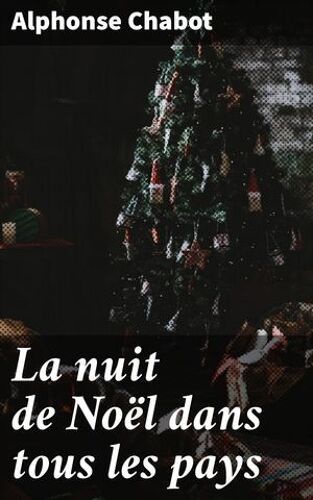 La Nuit De Noël Dans Tous Les Pays