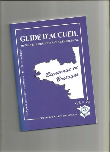 Guide D'Accueil Du Nouvel Arrivant Étranger En Bretagne U.R.A.V.F. Union Régionale Des Accueils Des Villes Françaises