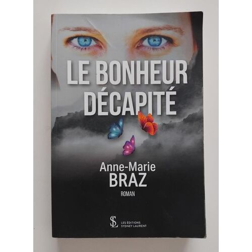 Le Bonheur Décapité