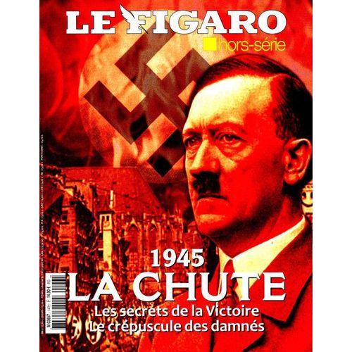 Le Figaro 147 Hs 1945 La Chute Les Secrets De La Victoire / Crépuscule Des Damnés