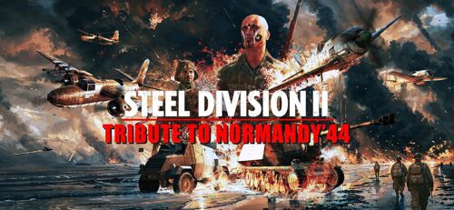 Steel Division 2 - Tribute To Normandy '44