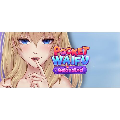 Pocket Waifu Rekindled