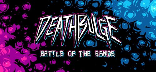 Deathbulge: Battle Of The Bands