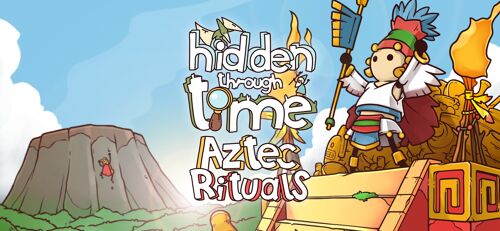 Hidden Through Time - Aztec Rituals