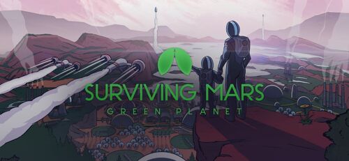 Surviving Mars: Green Planet