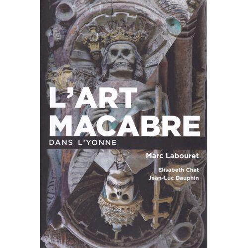 L'Art Macabre Dans L'Yonne