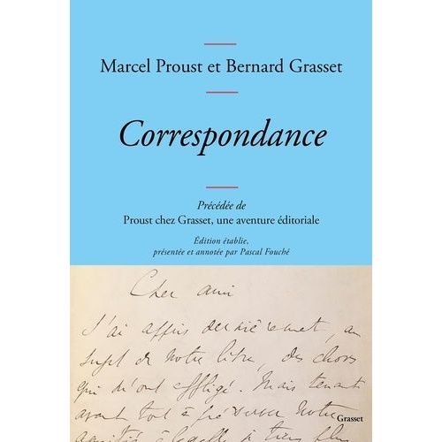 Correspondance - Précédée De Proust Chez Grasset, Une Aventure Éditoriale