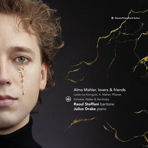 Alma Mahler, Lovers & Friends - Lieder By Korngold, A. Mahler, Pfitzner, Schreker, Walter & Zemlinsky