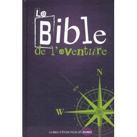 La Bible De L'aventure - La Bible D'étude Pour Les Jeunes