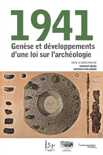 1941 - Genèse Et Développements D'une Loi Sur L'archéologie