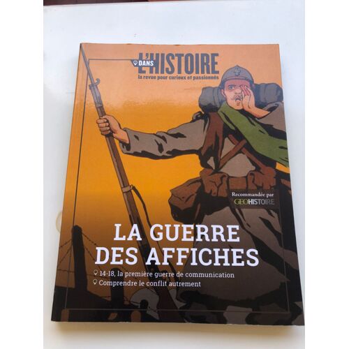 Dans L'Histoire. La Guerre Des Affiches