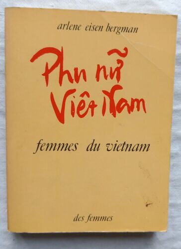 Arlene Eisen Bergman, Femmes Du Vietnam, Editions Des Femmes, 1975