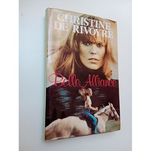 Belle Alliance - Christine De Rivoyre - 1982