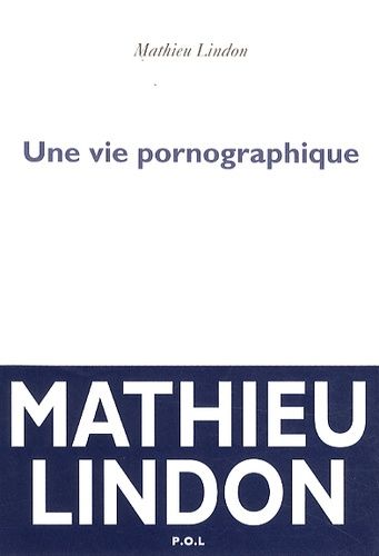 Une Vie Pornographique