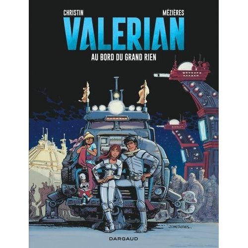 Valérian, Agent Spatio-Temporel - Tome 20 - Au Bord Du Grand Rien