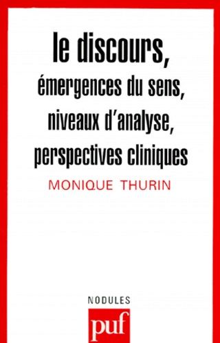Le Discours - Émergences Du Sens, Niveaux D'analyse, Perspectives Cliniques