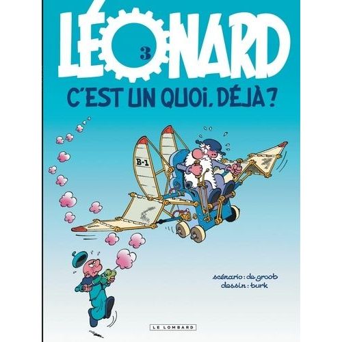 Léonard - Tome 3 - Léonard, C'est Un Quoi, Déjà ?