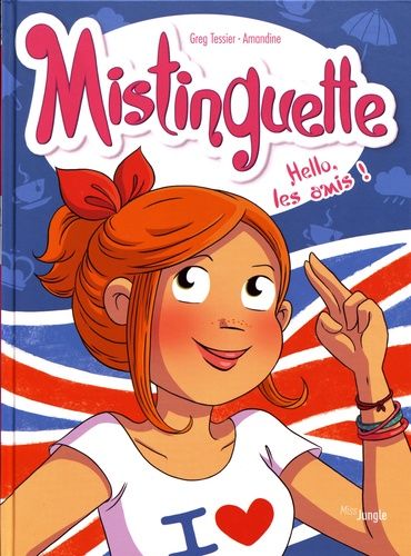 Mistinguette - Tome 10 - Hello, Les Amis !