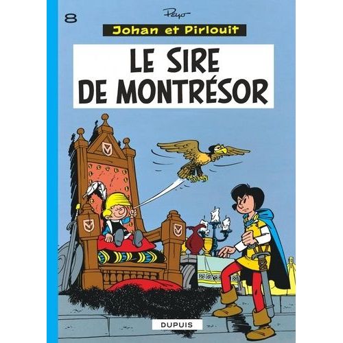 Johan Et Pirlouit - Tome 8 - Le Sire De Montrésor