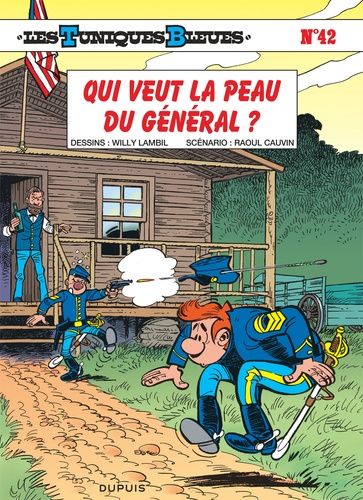 Les Tuniques Bleues - Tome 42 - Qui Veut La Peau Du Général