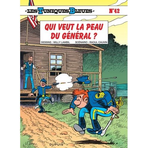 Les Tuniques Bleues - Tome 42 - Qui Veut La Peau Du Général