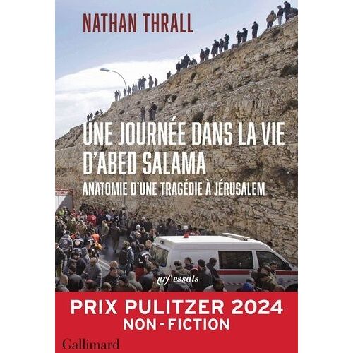 Une Journée Dans La Vie D'abed Salama - Anatomie D'une Tragédie À Jérusalem