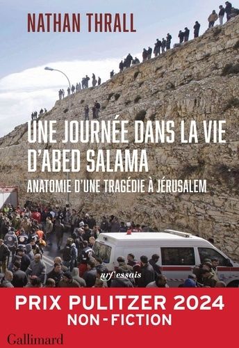 Une Journée Dans La Vie D'abed Salama - Anatomie D'une Tragédie À Jérusalem