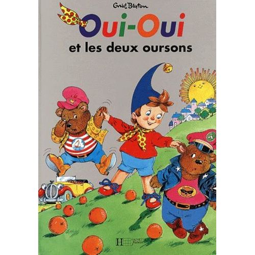 Oui-Oui Et Les Deux Oursons