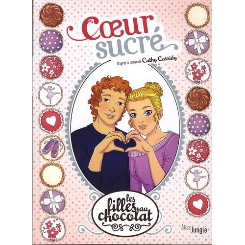 Les Filles Au Chocolat - Tome 8 - Coeur Sucré