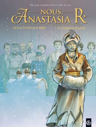 Nous, Anastasia R - Tome 2 - Les Cendres De Koptiaki