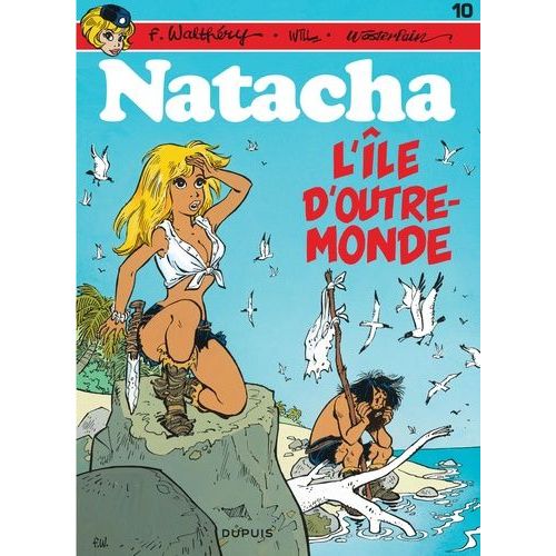 Natacha - Tome 10 - L'île D'outre-Monde