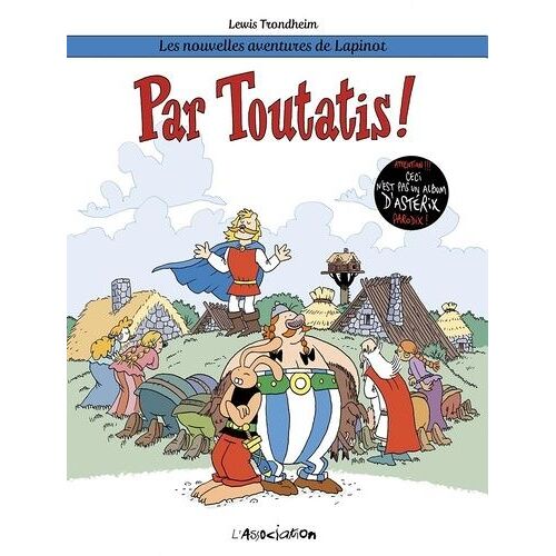 Les Nouvelles Aventures De Lapinot - Tome 6 - Par Toutatis !