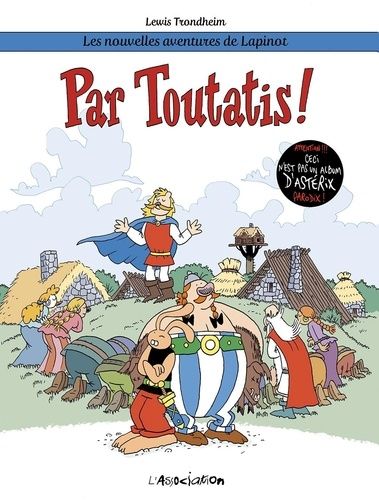 Les Nouvelles Aventures De Lapinot - Tome 6 - Par Toutatis !