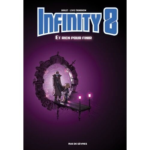 Infinity 8 - Tome 7 - Et Rien Pour Finir
