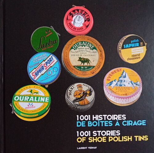 Laurent Vernay : 1001 Histoires De Boîtes À Cirage