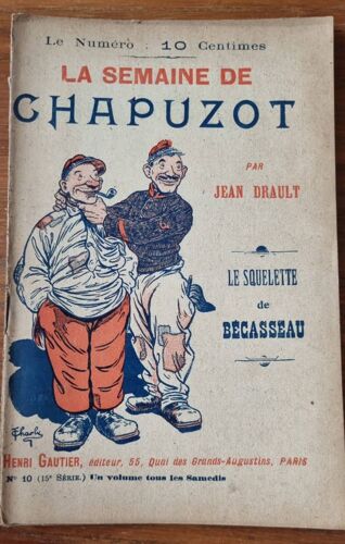 La Semaine De Chapuzot Par Jean Drault, Illustré Par Gravelle Et Dessin De Couverture De Charly - N°10 : Le Squelette De Bécasseau - Henri Gautier Éditeur