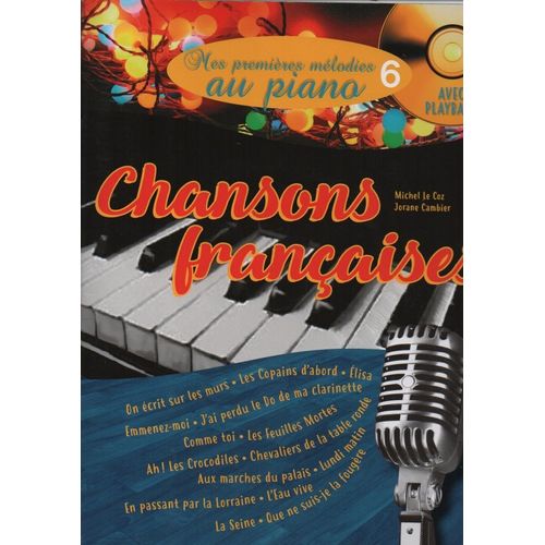 Mes Premieres Melodies Au Piano Vol.6 Chansons Françaises
