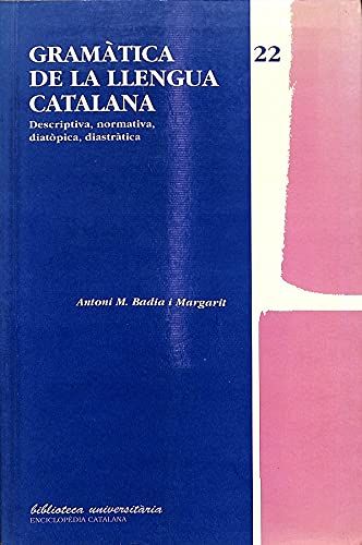 Grama?Tica De La Llengua Catalana: Descriptiva, Normativa, Diato?Pica, Diastra?Tica