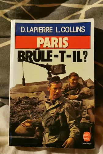Paris Brûle T'il? D. Lapierre. L. Collins. Poche