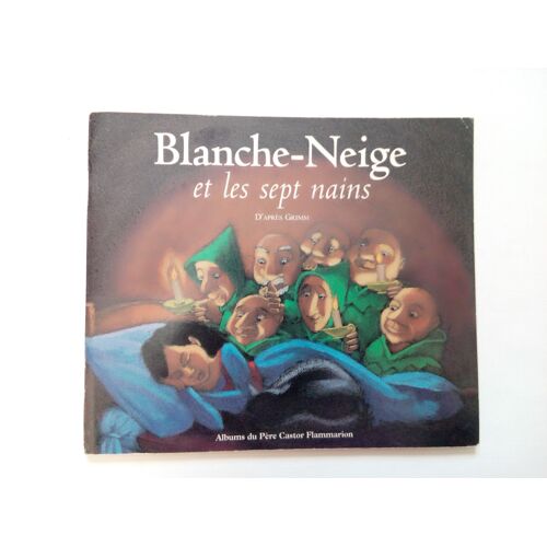 Blanche-Neige Et Les Sept Nains-Albums Du Père Castor Flammarion 1999