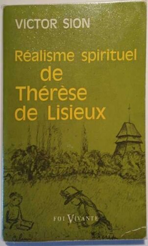 Réalisme Spirituel De Thérèse De Lisieux