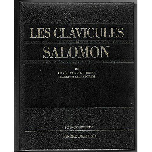 Les Clavicules De Salomon Ou Le Véritable Grimoire Secretum Secretorum