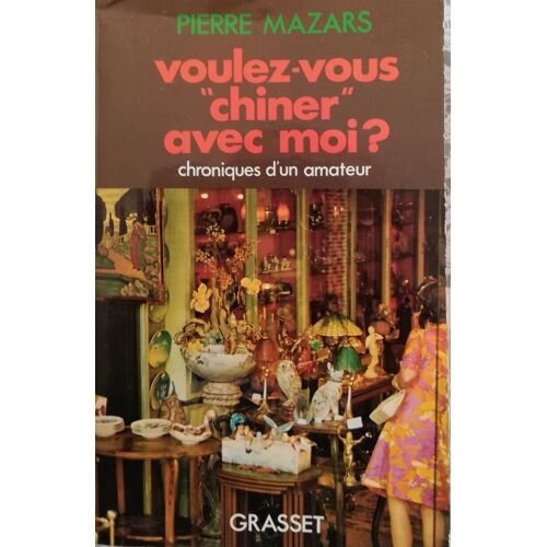 Voulez-Vous ""Chiner"" Avec Moi
