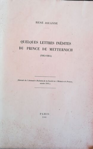 Quelques Lettres Inédites Du Prince De Metternich ( 1813-1814)