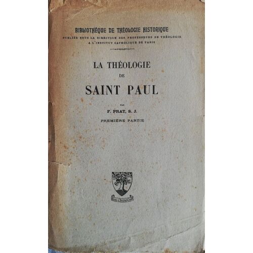 La Théologie De Saint Paul - Première Partie