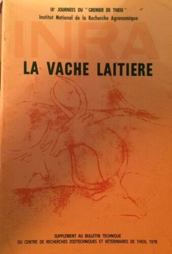 Vache Laitiere - Supplément Au Bulletin Technique Du Centre De Recherches Zootechniques Et Vétérinaires De Theix 1978
