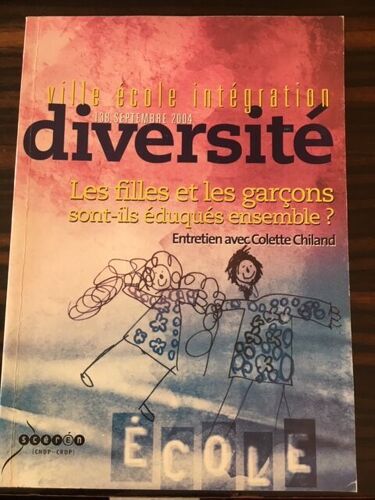 Diversite - Les Filles Et Les Garcons Sont-Ils Eduques Ensemble ? Entretien Avec Colette Chiland 138 Septembre 2004