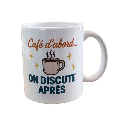 Mug En Céramique Café DAbord  On Discute Après  35 Cl