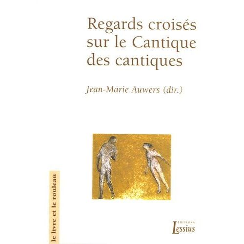Regards Croisés Sur Le Cantique Des Cantiques